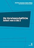 Die Vorwissenschaftliche Arbeit von A bis Z