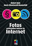 Fotos rechtssicher nutzen im Internet (mitp Business)